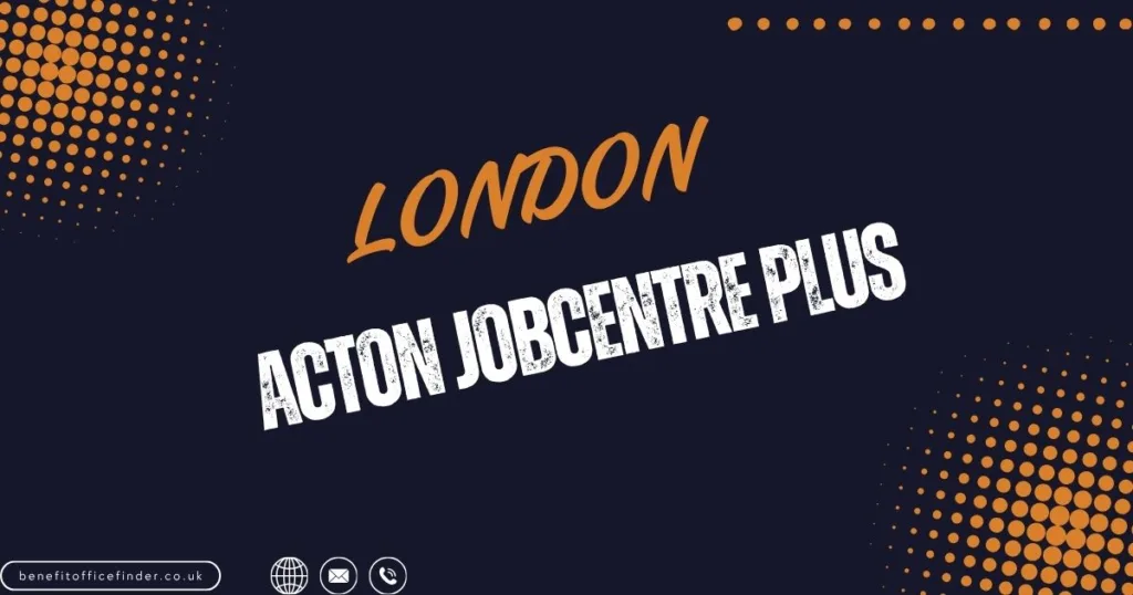 Acton Jobcentre Plus in London