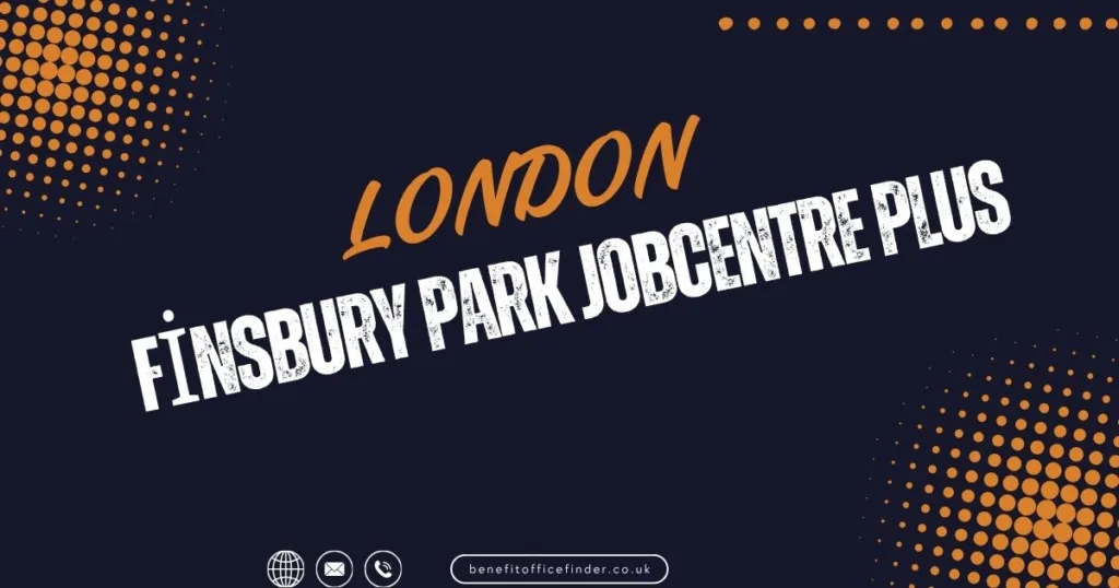 Finsbury Park Jobcentre Plus in London