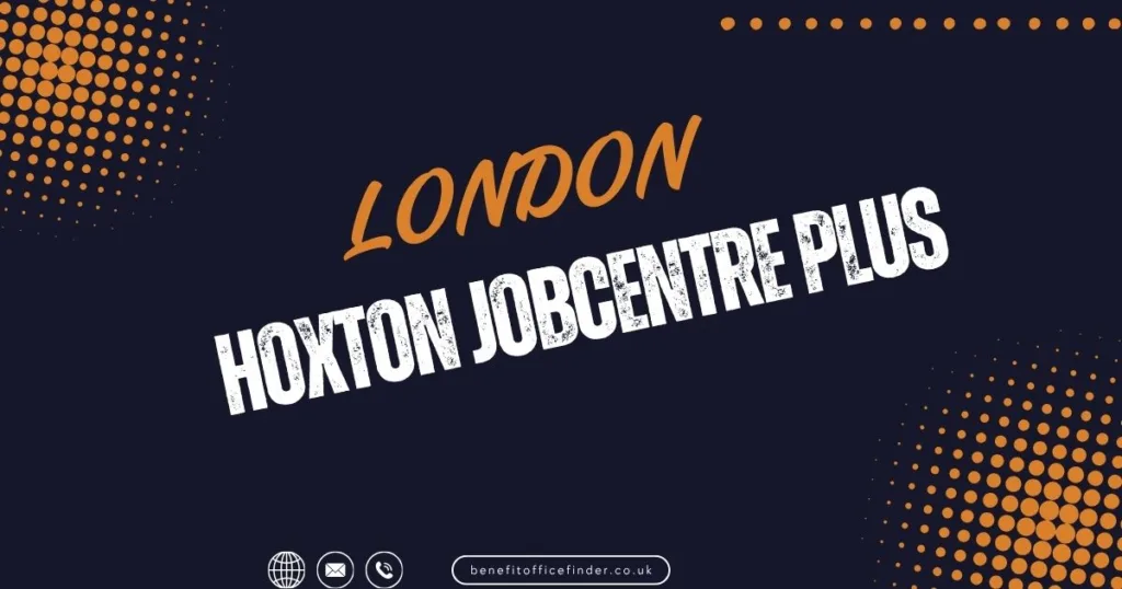 Hoxton Jobcentre Plus in London