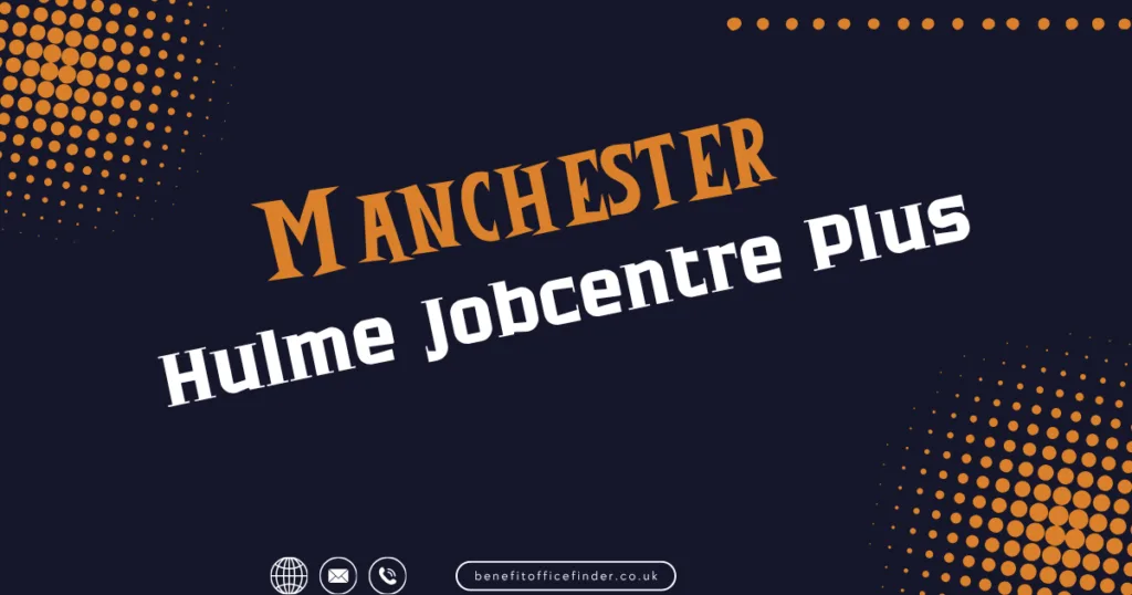 Hulme Jobcentre Plus in Manchester