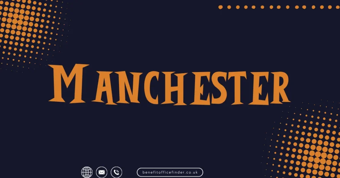 Jobcentre Offices in Manchester: Find Local Jobcentre Plus and Benefit Office Information