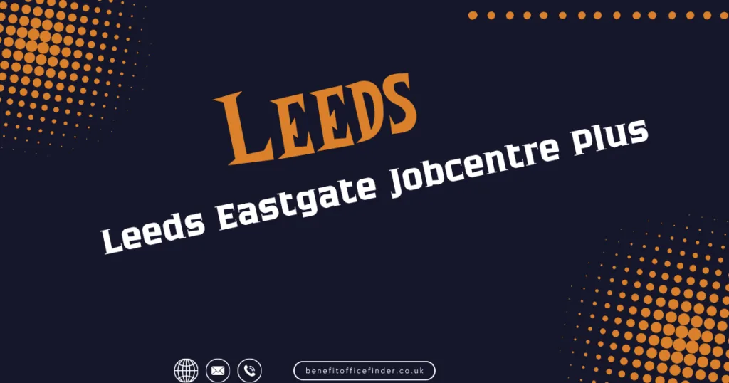 Leeds Eastgate Jobcentre Plus In Leeds