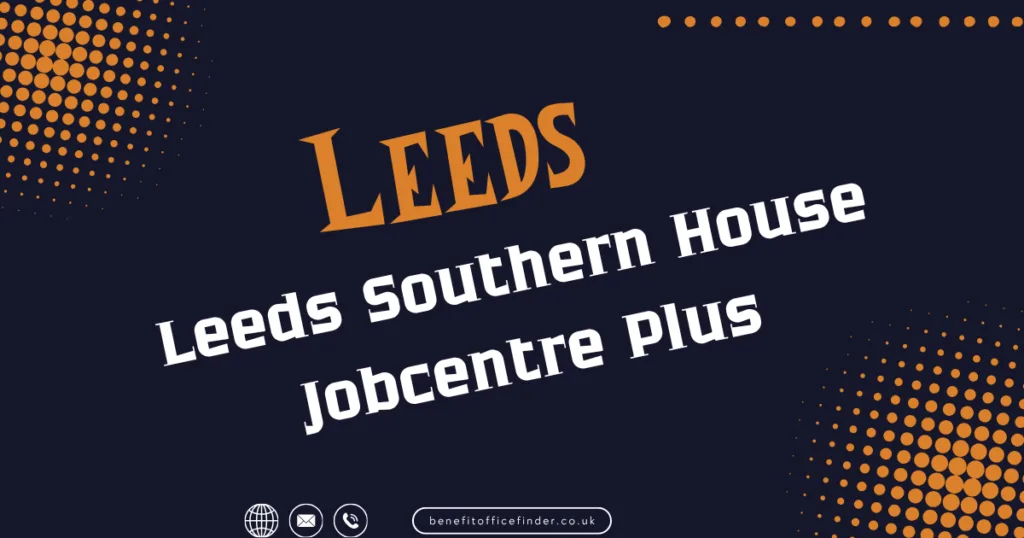 Leeds Southern House Jobcentre Plus In Leeds