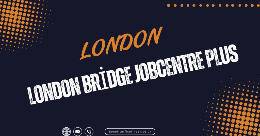 London Bridge Jobcentre Plus in London