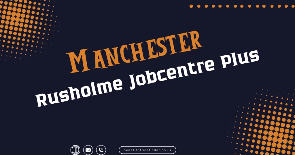 Rusholme Jobcentre Plus in Manchester