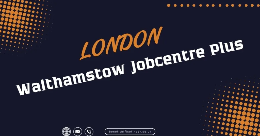 Walthamstow Jobcentre Plus in London
