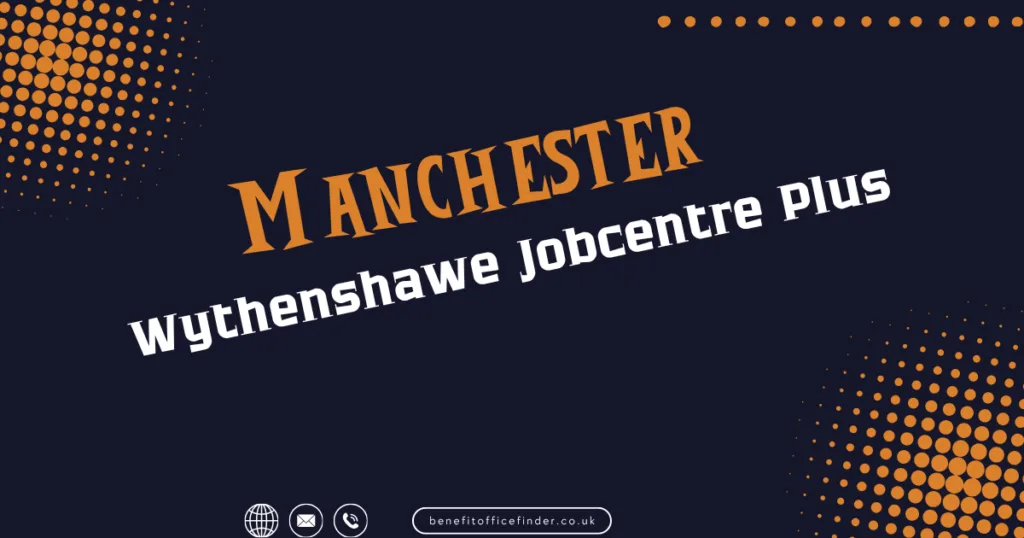 Wythenshawe Jobcentre Plus in Manchester