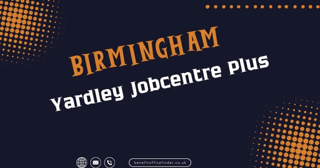 Yardley Jobcentre Plus in Birmingham
