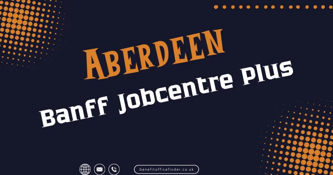 Banff Jobcentre Plus near Aberdeen