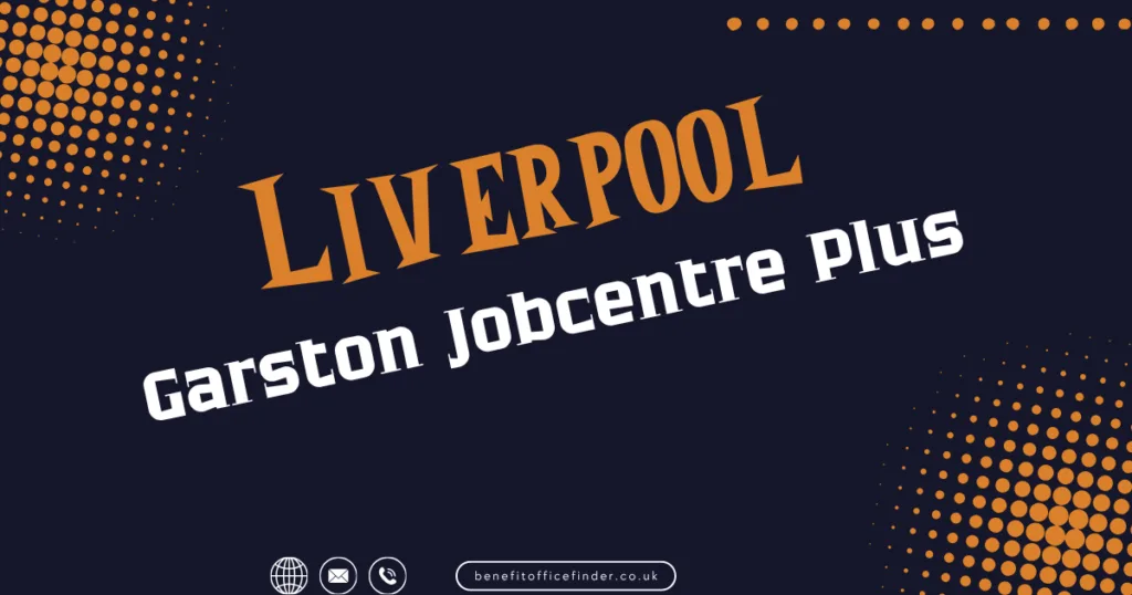 Garston Jobcentre Plus In Liverpool