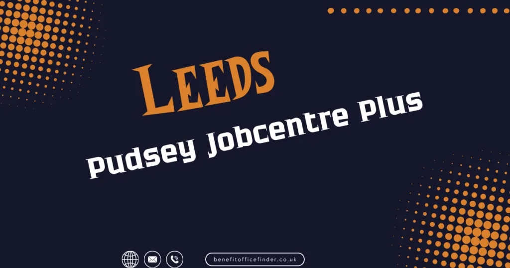 Pudsey Jobcentre Plus in Leeds